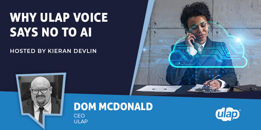 Why ULAP Voice Says No To AI