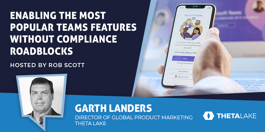 Enabling the Most Popular Teams Features Without Compliance Roadblocks