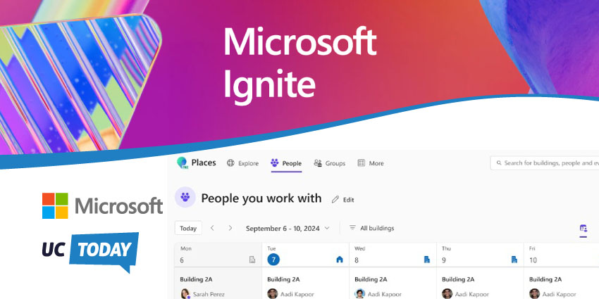 Microsoft Ignite 2024 Places Now Generally Available To Enhance Workplace Management