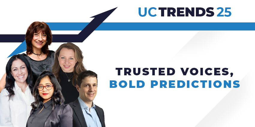 UC Trends 25 - Trusted Voices, Bold Predictions - UC Today News
