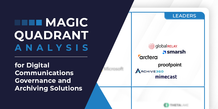 Magic Quadrant for Digital Communications Governance and Archiving Solutions