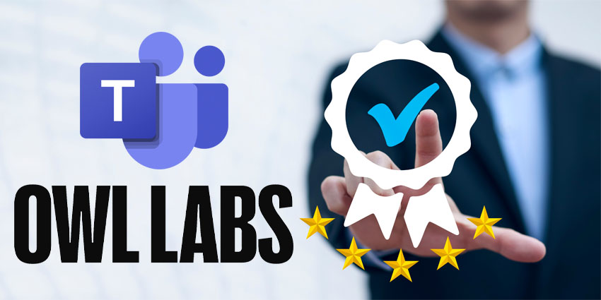 Owl Labs Boosts Seamless Hybrid Work With Microsoft Teams Certifications