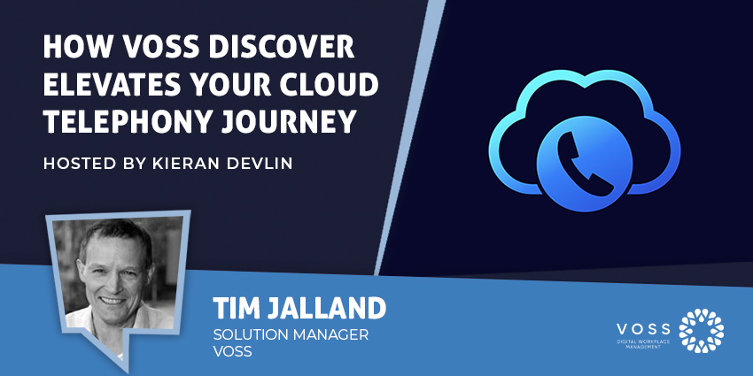 How VOSS Discover Elevates Your Cloud Telephony Journey