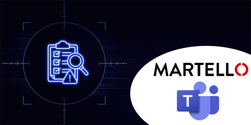 Martello Boosts UC Management With Proactive Monitoring For Microsoft Teams Phone