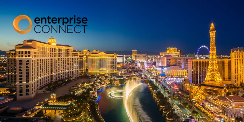 End of an Era? Enterprise Connect 2026 to Move to Las Vegas