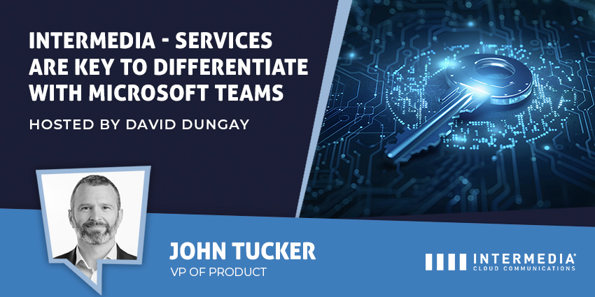 Intermedia - Services are Key to Differentiate with Microsoft Teams