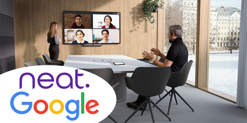 Neat, Google Meet Partner To Elevate Video Meeting Experiences