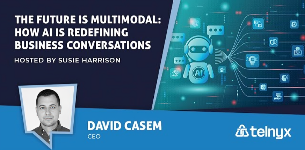 The Future Is Multimodal: How AI Is Redefining Business Conversations - Telnyx