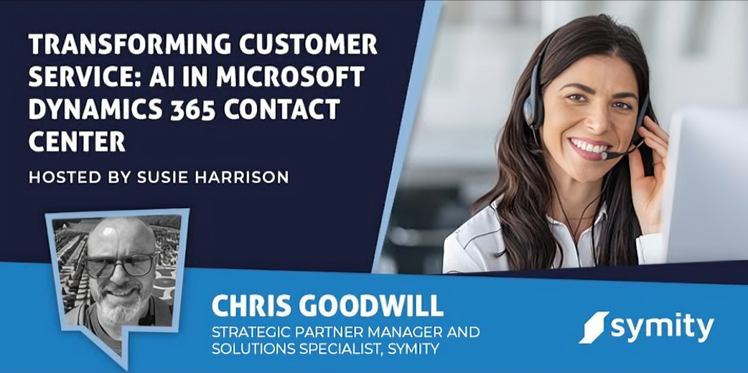 Transforming Customer Service: AI in Microsoft Dynamics 365 Contact Center - Symity