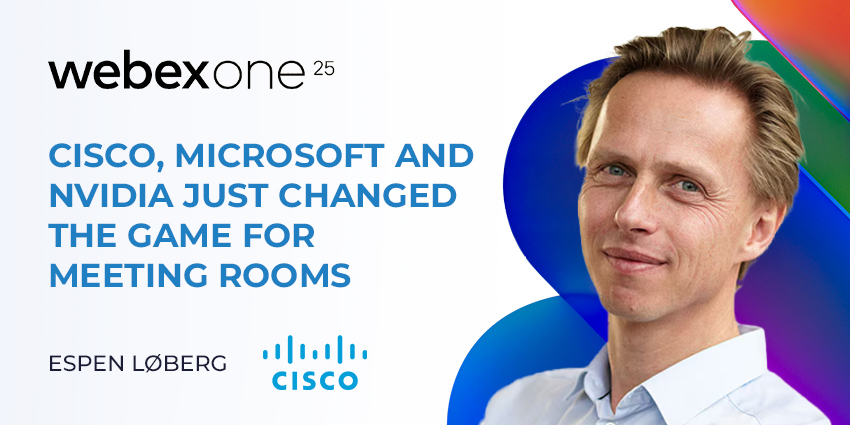 Cisco, Microsoft and Nvidia Just Changed The Game for Meeting Rooms UC Today News