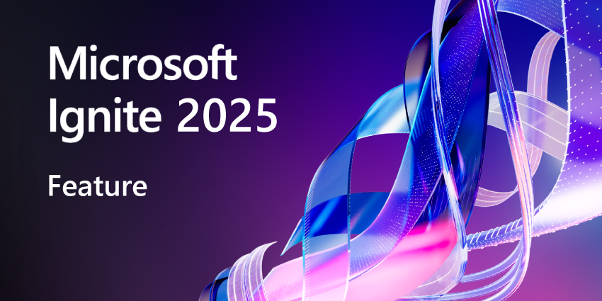 Microsoft Ignite 2025: Is Microsoft Pivoting From AI Hype to Proper Governance?