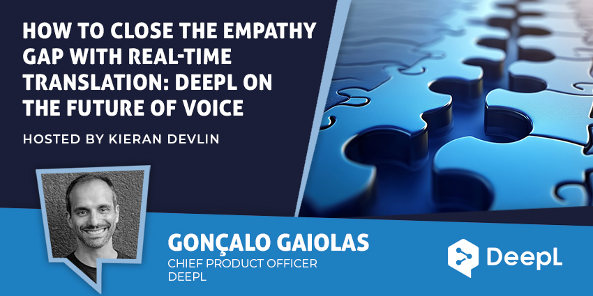 Gonçalo Gaiolas discusses DeepL Voice API and real-time translation for contact centers