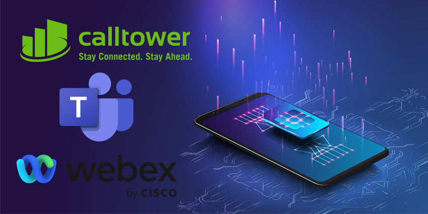 CallTower Elevates Mobility and Security With Microsoft Teams, Webex eSIM Access