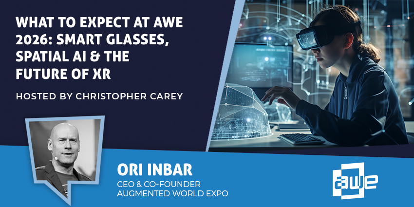 Ori Inbar discussing AWE 2026, smart glasses, spatial AI, and the future of XR