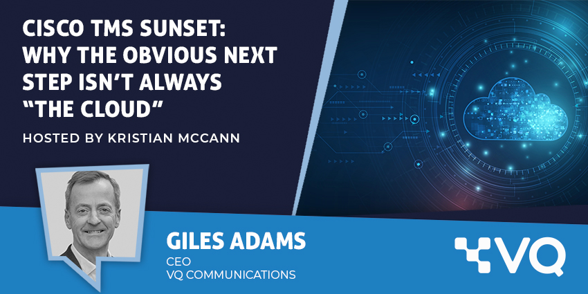 Cisco TMS Sunset: Why the Obvious Next Step Isn’t Always 