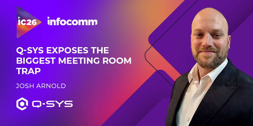 Q-SYS Exposes the Biggest Meeting Room Trap