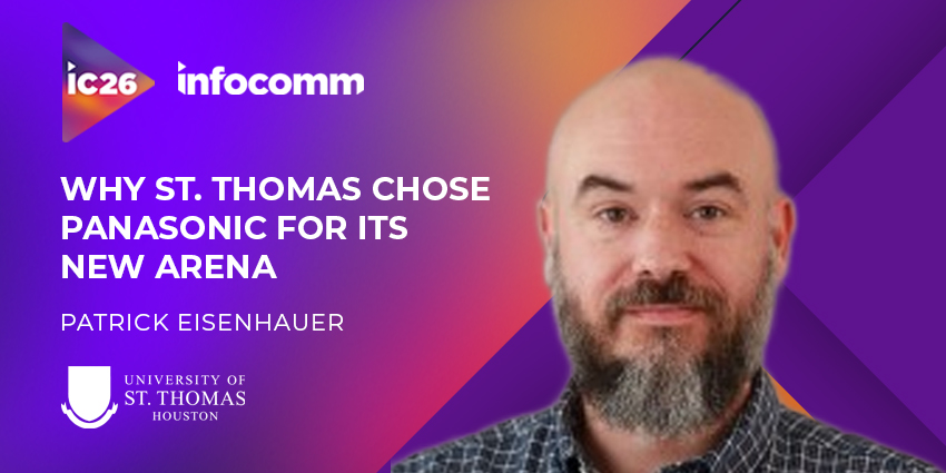 InfoComm 2026 Why St. Thomas Chose Panasonic for Its New Arena