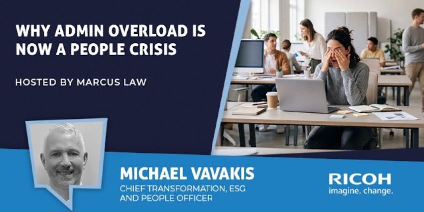 Ricoh Europe on Admin Overload and Workplace AI
